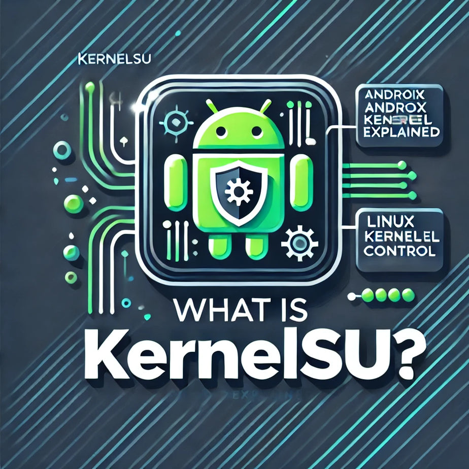 What is KernelSU? A Complete Guide to the Advanced Root Solution